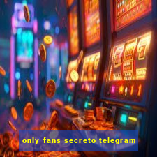 only fans secreto telegram